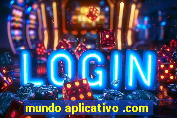 mundo aplicativo .com